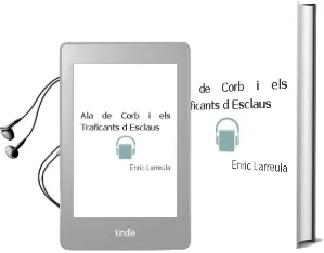 Descargar AudioLibro Ala de Corb i els Traficants d Esclaus de Enric Larreula año 2010