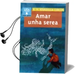 Descargar AudioLibro Amar Unha Serea de X.H. Rivadulla Corcon año 2010
