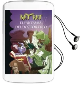 Descargar AudioLibro Bat pat 8 el Fantasma del Doctor Tufo de Marcella Drago año 2010