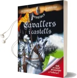 Descargar AudioLibro Cavallers i Castells (Enciclopedia Increible Larousse) de Varios Autores año 2010