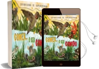 Descargar AudioLibro Comer o ser Comido Estrategias de Supervivencia de Varios Autores año 2010