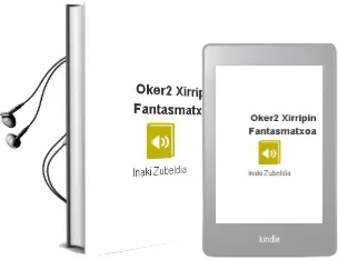 Descargar AudioLibro Oker2: Xirripin Fantasmatxoa de Iñaki Zubeldia año 2010