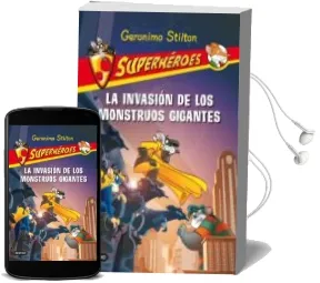 Descargar AudioLibro Superheroes 2: La Invasion de los Monstruos Gigantes de Geronimo Stilton año 2010