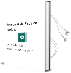 Descargar AudioLibro Aventuras de Pepe en Navidad de Jose Manuel Ballesteros Pastor año 2010