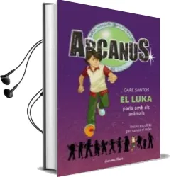 Descargar AudioLibro El Luka Parla amb els Animals (Arkanus, 11) de Care Santos año 2010