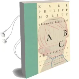 Descargar AudioLibro El Nuevo Libro del Abecedario de Karl Philipp Moritz año 2010