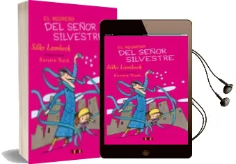 Descargar AudioLibro El Regreso del Señor Silvestre de Silke Lambeck año 2010