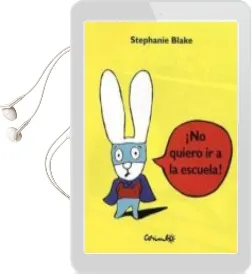 Descargar AudioLibro Mini: ¡No Quiero ir a la Escuela! de Stephanie Blake año 2010