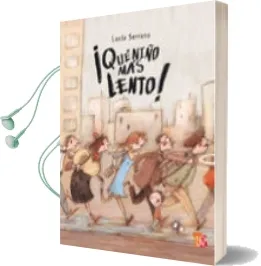 Descargar AudioLibro ¡Que Niño mas Lento! de Lucia Serrano año 2010