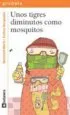 AudioLibro Unos Tigres Diminutos Como Mosquitos (Grumetes, 88) de Meritxell Marti
