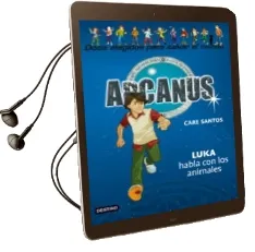 Descargar AudioLibro Arcanus 11: Luka Habla con los Animales de Care Santos año 2010