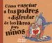 AudioLibro Como Enseñar a tus Padres a Disfrutar de los Libros para Niños de Alain Serres