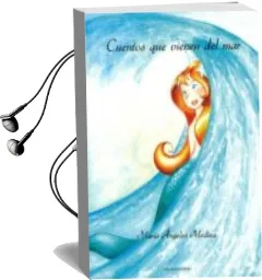 Descargar AudioLibro Cuentos que Vienen del mar (Incluye Dvd) (Contiene: La Sirenita m Ariona; Zaile (Fuerza del Mar) y el Estrecho Litoral) de M Angeles Medina año 2010