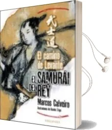 Descargar AudioLibro El Camino de Levante (el Samurai del Rey, 1) de Marcos S. Calveiro año 2010