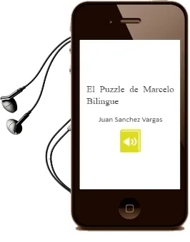 Descargar AudioLibro El Puzzle de Marcelo (Bilingüe) de Juan Sanchez Vargas año 2010