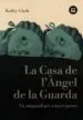 AudioLibro La Casa de l Angel de la Guarda de Kathy Clark