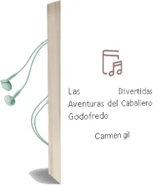 Descargar AudioLibro Las Divertidas Aventuras del Caballero Godofredo de Carmen Gil año 2010