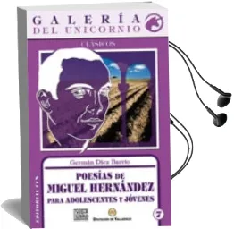 Descargar AudioLibro Poesias de Miguel Hernandez para Adolescentes y Jovenes de German Diez Barrio año 2010