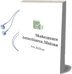 Descargar AudioLibro Shakespeare Antzerkiaren Maisua de Jon Bilbao año 2010