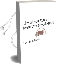 Descargar AudioLibro The Chest Full of Monsters: The Skeleton de Enric Lluch año 2010