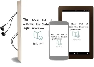 Descargar AudioLibro The Chest Full of Monsters: The Skeleton (Ingles Americano) de Enric Lluch año 2010