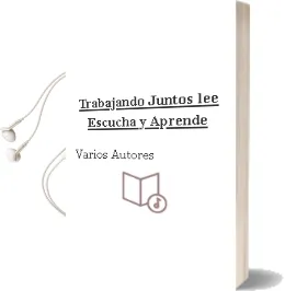 Descargar AudioLibro Trabajando Juntos (Lee, Escucha y Aprende) de Varios Autores año 2010