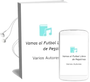 Descargar AudioLibro ¡Vamos al Futbol! (Libro de Pegatinas) de Varios Autores año 2010