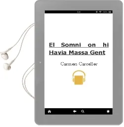 Descargar AudioLibro El Somni on hi Havia Massa Gent de Carmen Carceller año 2010