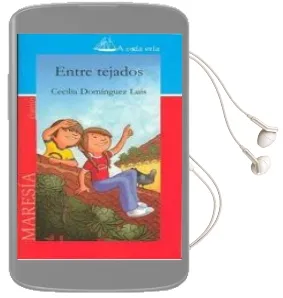 Descargar AudioLibro Entre Tejados de Cecilia Dominguez Luis año 2010
