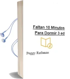 Descargar AudioLibro Faltan 10 Minutos para Dormir (3ª Ed.) de Peggy Rathman año 2010