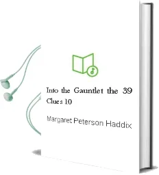 Descargar AudioLibro Into the Gauntlet (The 39 Clues, 10) de Margaret Peterson Haddix año 2010