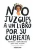 AudioLibro No Juzgues a un Libro por su Cubierta: Refranes y Anti-Refranes p ara Toda Ocasion de Alejandro Magallanes