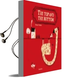 Descargar AudioLibro The top and the Bottom de Paloma Valdivia año 2010