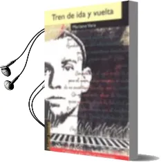 Descargar AudioLibro Tren de ida y Vuelta de Mariano Vara año 2010