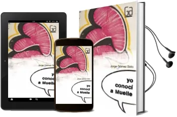 Descargar AudioLibro Yo Conoci a Muelle de Jorge Gomez Soto año 2010