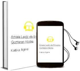 Descargar AudioLibro Amaia Lapitz eta Erregina Gorriaren Hilobia de Katixa Agirre año 2010
