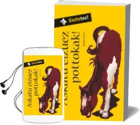 Descargar AudioLibro Askatu Eizuez Pottokak! de Iñaki Friera año 2010