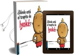 Descargar AudioLibro ¿Donde Esta el Trapito de Iyoke? de Nathalie Dieterle año 2010