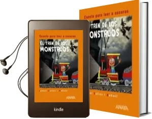 Descargar AudioLibro El Tren de los Monstruos (Cuento para Leer a Oscuras) de Ignasi Valios año 2010