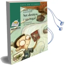 Descargar AudioLibro Set Desitjos i un Regal de Maria Angels Juanmiquel año 2010