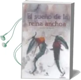 Descargar AudioLibro El Sueño de la Reina Anchoa de Jin Joo Chun año 2010
