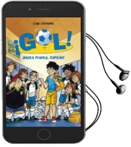 Descargar AudioLibro ¡Gol! 7: ¡Hasta Pronto, Capitan! de Luigi Garlando año 2010