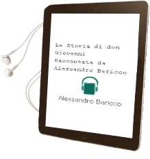 Descargar AudioLibro La Storia di don Giovanni Raccontata da Alessandro Baricco de Alessandro Baricco año 2010