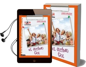 Descargar AudioLibro Sara y las Goleadoras 6: El Ultimo gol de Laura Gallego año 2010