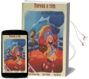 Descargar AudioLibro Teresa y Tim. ¡El Corazon Magico! de Agurtzane Intxaurraga año 2010