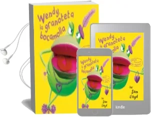 Descargar AudioLibro Wendy, la Granoteta Bocamolla de Sam Lloyd año 2010