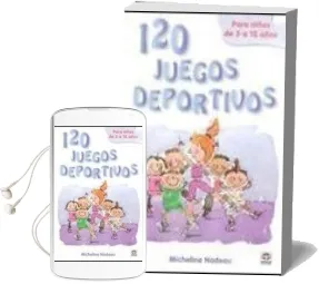 Descargar AudioLibro 120 Juegos Deportivos: Para Niños de 5 a 12 Años de Micheline Nadeau año 2010