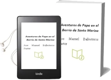 Descargar AudioLibro Aventuras de Pepe en el Barrio de Santa Marina de Jose Manuel Ballesteros Pastor año 2010