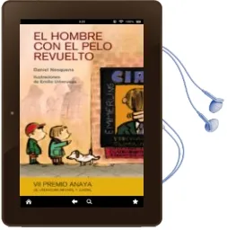 Descargar AudioLibro El Hombre con el Pelo Revuelto (Vii Premio de Literatura Infantil y Juvenil) de Daniel Nesquens año 2010
