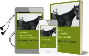 Descargar AudioLibro El Niño que Soñaba con un Caballo de Federica De Cesco año 2010